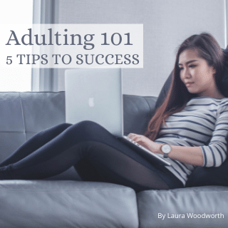 Adulting 101 - 5 Tips to Success