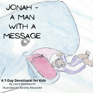Jonah – A Man with a Message, YouVersion, Devotional, inspiration, Laura Woodworth 